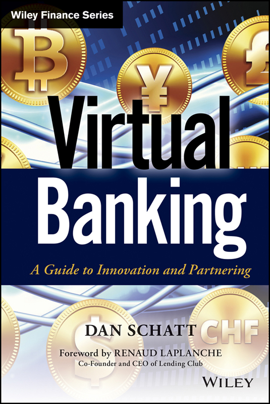 ADDITIONAL PRAISE FOR Virtual Banking For too long financial services has - photo 1