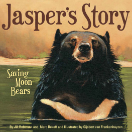 Jill Robinson - Jaspers Story: Saving Moon Bears