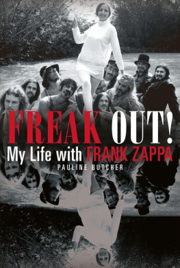 Pauline Butcher Freak Out!: My Life With Frank Zappa