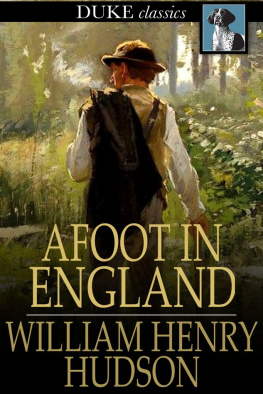 William Henry Hudson - Afoot in England