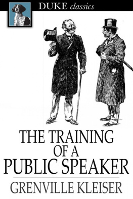 Grenville Kleiser - The Training of a Public Speaker