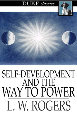 L. W. Rogers - Self-Development and the Way to Power