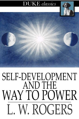 L. W. Rogers Self-Development and the Way to Power