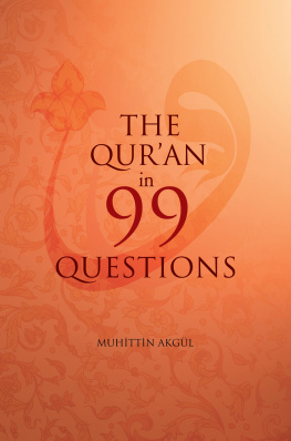 Muhittin Akgul - The Quran in 99 Questions