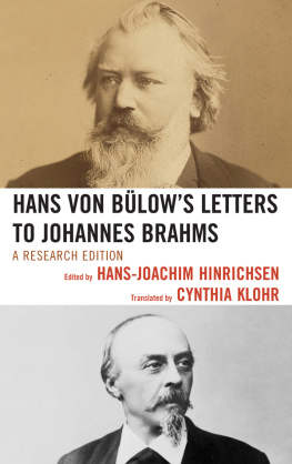 Hans-Joachim Hinrichsen - Hans von Bülows Letters to Johannes Brahms: A Research Edition