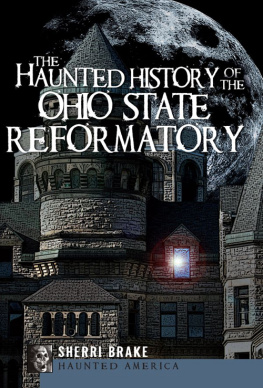 Sherri Brake - The Haunted History of the Ohio State Reformatory