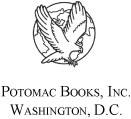 Copyright 2006 Potomac Books Inc Published in the United States by Potomac - photo 1