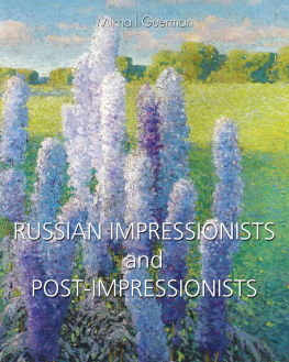 Mikhail Guerman - Russian Impressionists and Post-Impressionists