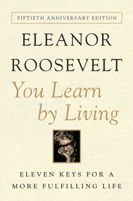 Eleanor Roosevelt - You Learn by Living