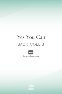 Jack Collis - Yes You Can: Unlock the Power of Your Mind and Bring Meaning, Happiness and Prosperity to Your Life