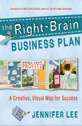 Jennifer Lee The Right-Brain Business Plan: A Creative, Visual Map for Success