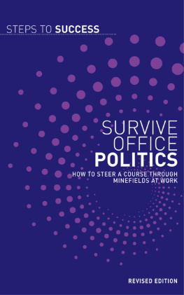 Bloomsbury Publishing - Survive Office Politics: How to Steer a Course through Minefields at Work