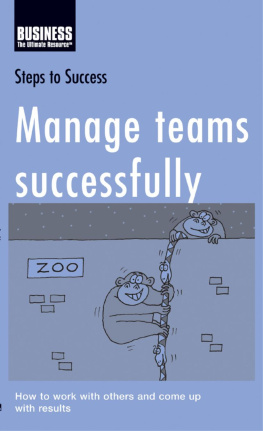 Bloomsbury Publishing - Manage Teams Successfully: How to Work with Others and Come Up with Results