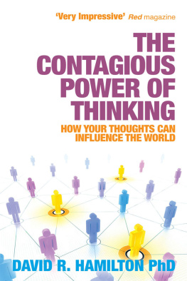 David Hamilton The Contagious Power of Thinking: How Your Thoughts Can Influence the World