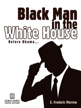 E. Frederic Morrow Black Man in the White House