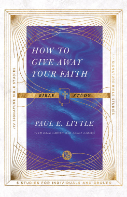 Paul E. Little - How to Give Away Your Faith Bible Study