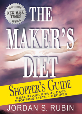 Jordan Rubin - The Makers Diet Shoppers Guide: Meal Plans for 40 Days - Shopping Lists - Recipes