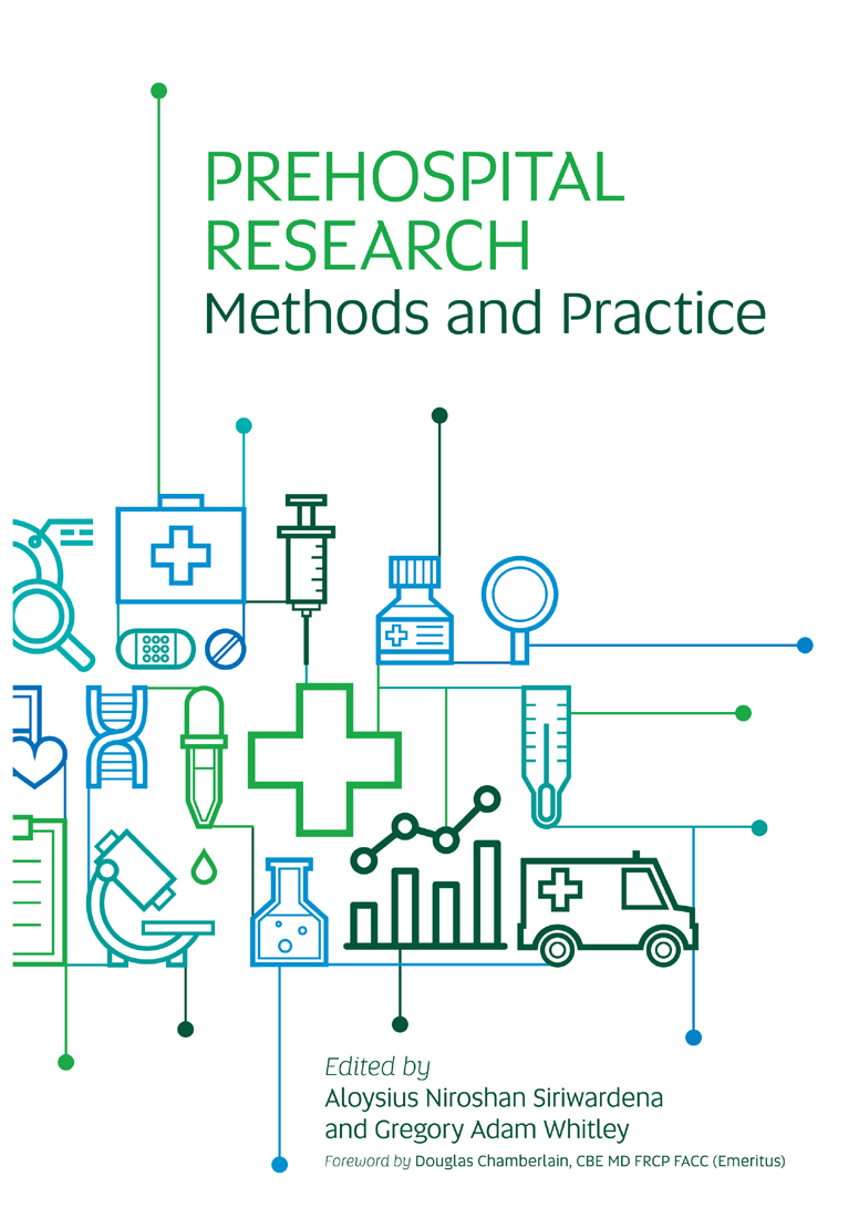 Prehospital Research Methods and Practice Edited by Aloysius Niroshan - photo 1