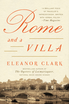Eleanor Clark - Rome and a Villa