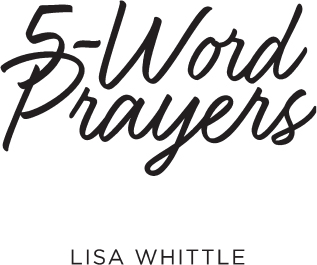 5-Word Prayers Where to Start When You Dont Know What to Say to God - image 1