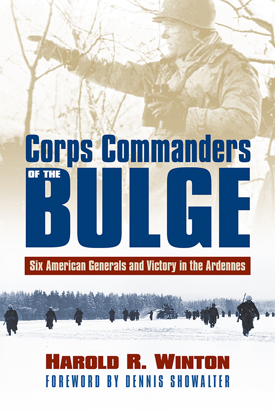 corps commanders of the bulge MODERN WAR STUDIES Theodore A Wilson General - photo 1