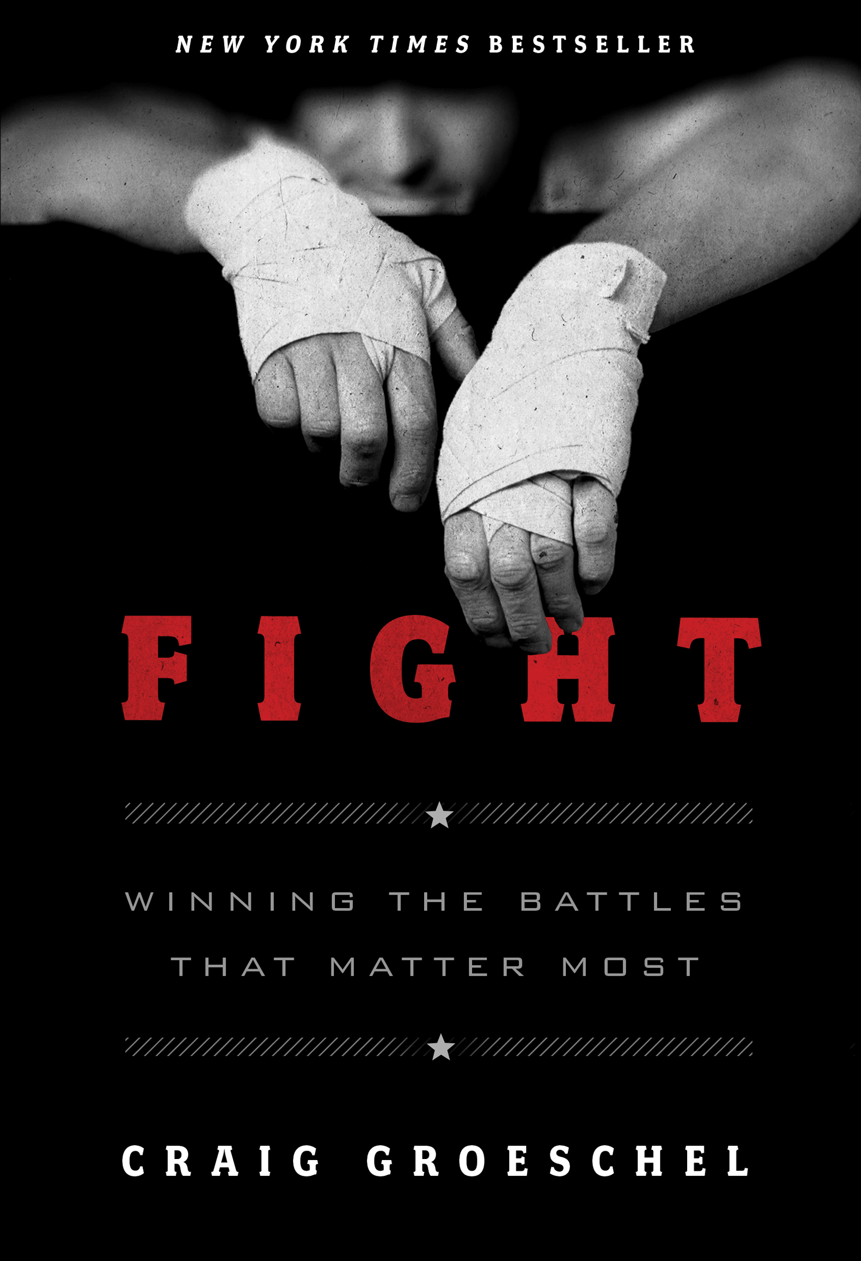 New York Times Bestseller FIGHT WINNING THE BATTLES THAT MATTER MOST CRAIG - photo 1