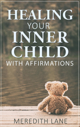 Meredith Lane - Healing Your Inner Child With Affirmations