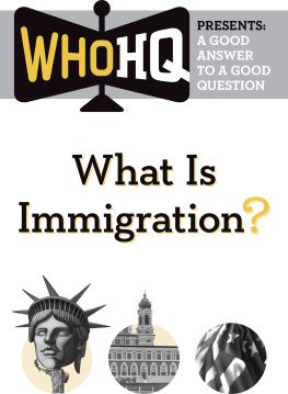 Who HQ - What Is Immigration?: A Good Answer to a Good Question