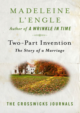 Madeleine LEngle - The Crosswicks Journals: A Circle of Quiet, The Summer of the Great-Grandmother, The Irrational Season, and Two-Part Invention