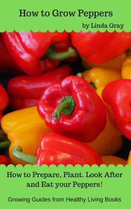 Linda Gray - How to Grow Peppers