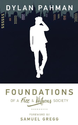 Dylan Pahman - Foundations of a Free & Virtuous Society