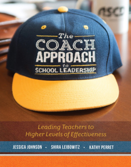 Jessica Johnson - The Coach Approach to School Leadership: Leading Teachers to Higher Levels of Effectiveness