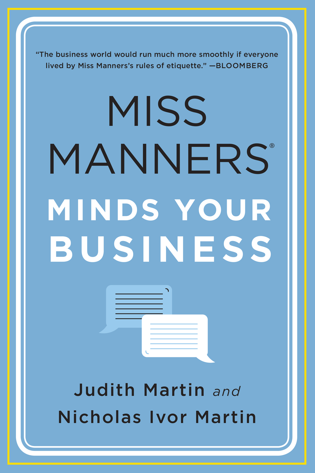 ALSO BY JUDITH MARTIN Miss Manners Guide to a Surprisingly Dignified Wedding No - photo 1