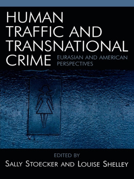 Sally Stoecker - Human Traffic and Transnational Crime: Eurasian and American Perspectives