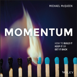 Michael McQueen Momentum: How to Build It, Keep It or Get It Back