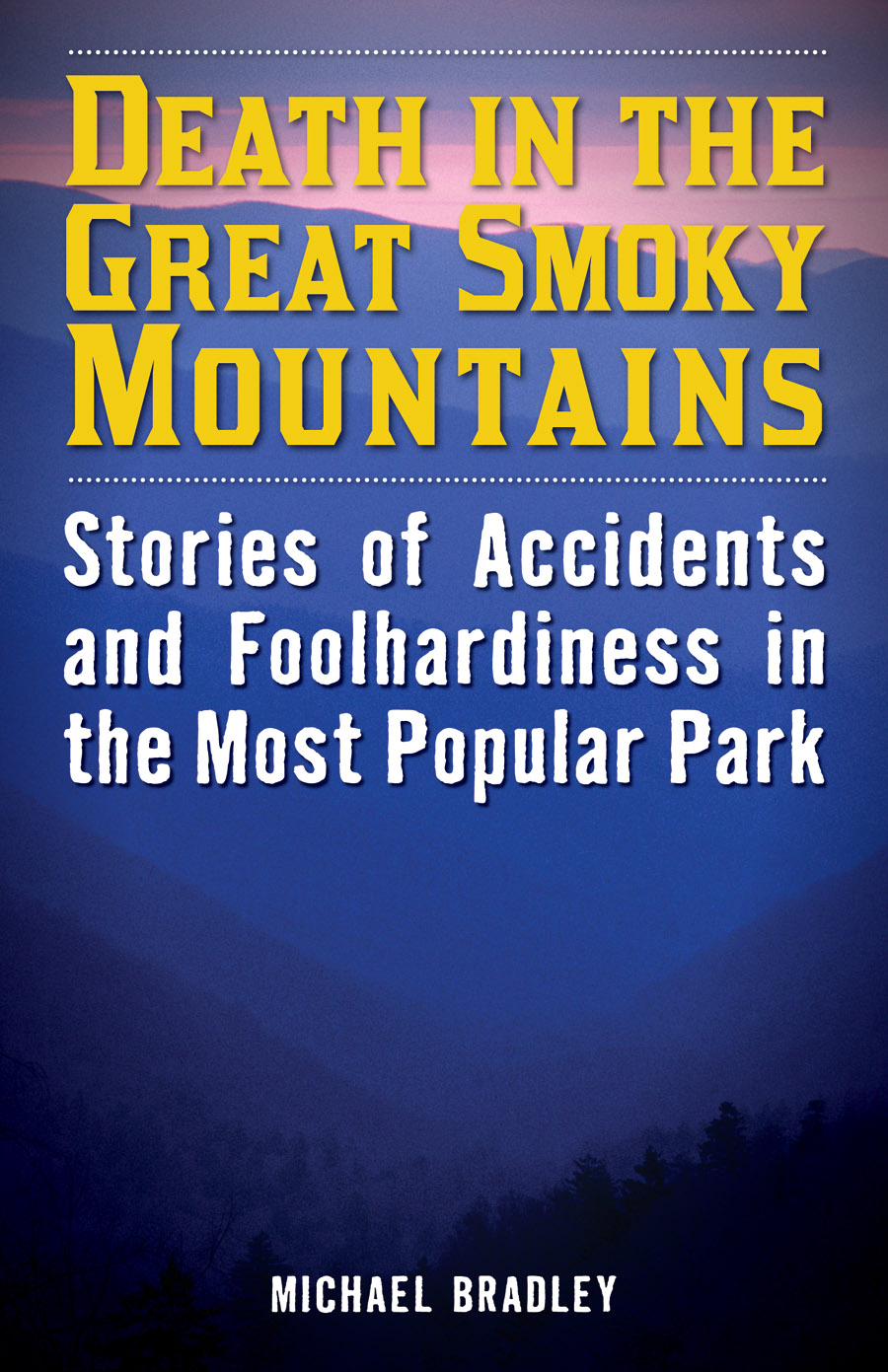 DEATH IN THE GREAT SMOKY MOUNTAINS An imprint of Rowman Littlefield - photo 1