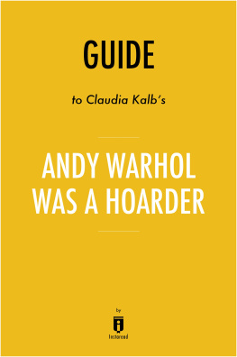 . Instaread - Summary of Andy Warhol was a Hoarder: by Claudia Kalb