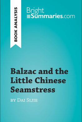 Bright Summaries - Balzac and the Little Chinese Seamstress by Dai Sijie (Book Analysis): Detailed Summary, Analysis and Reading Guide