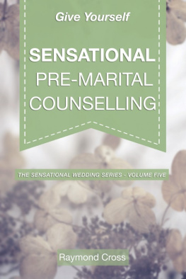 Raymond Cross - Give Yourself Sensational Pre-Marital Counselling