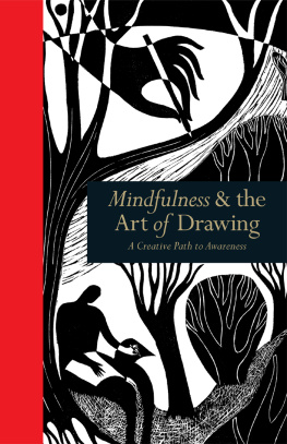 Wendy Ann Greenhalgh Mindfulness & the Art of Drawing: A Creative Path to Awareness