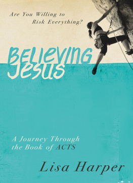 Lisa Harper - Believing Jesus: Are You Willing to Risk Everything? A Journey Through the Book of Acts