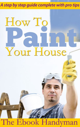 The Ebook Handyman How To Paint Your House