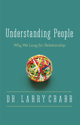 Larry Crabb - Understanding People: Why We Long for Relationship