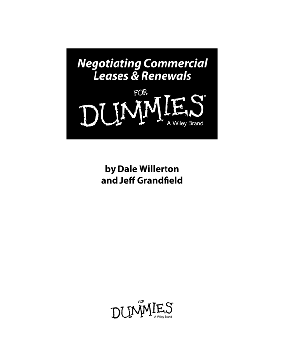 Negotiating Commercial Leases Renewals For Dummies Published by John Wiley - photo 2