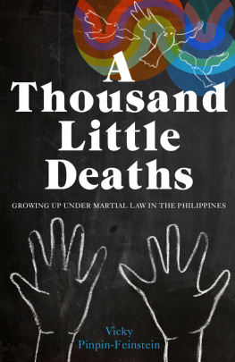 Vicky Pinpin-Feinstein A Thousand Little Deaths: Growing Up Under Martial Law in the Philippines