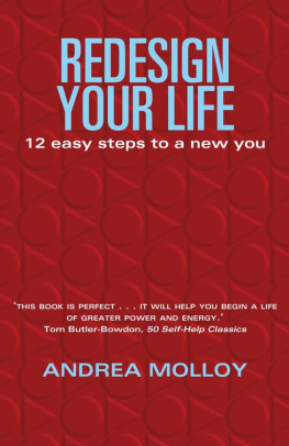 Andrea Molloy - Redesign Your Life: 12 Easy Steps to a New You