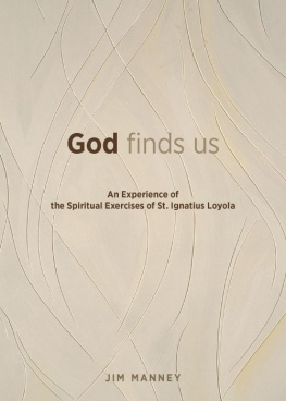Jim Manney - God Finds Us: An Experience of the Spiritual Exercises of St. Ignatius Loyola
