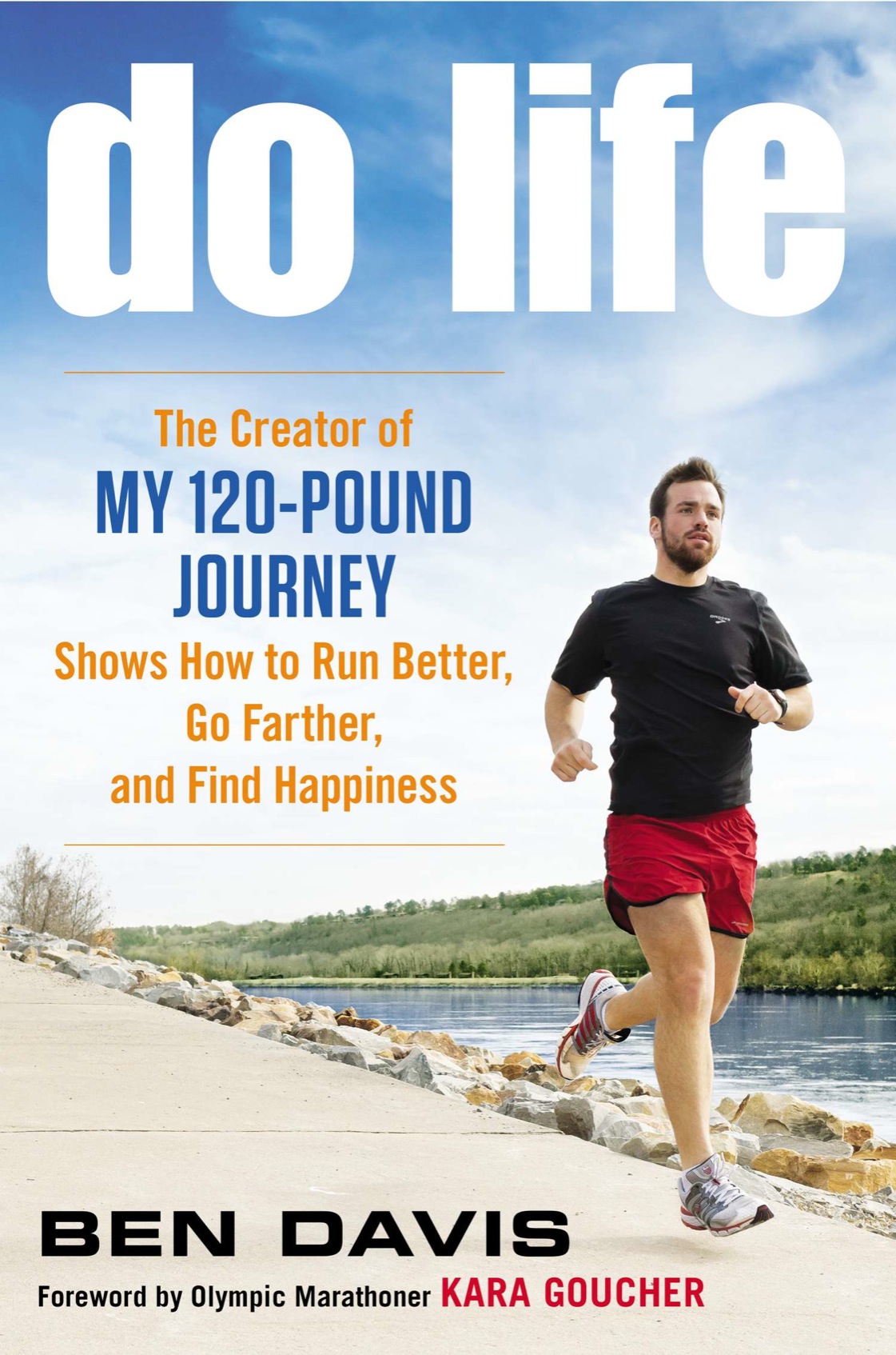 Do Life The Creator of My 120-Pound Journey Shows How to Run Better Go Farther and Find Happiness - image 1