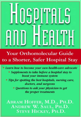 Abram Hoffer MD PhD - Hospitals and Health