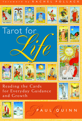 Paul Quinn - Tarot for Life: Reading the Cards for Everyday Guidance and Growth